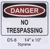 Danger No Trespassing styrene sign