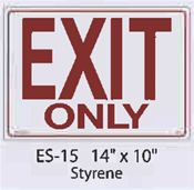 Exit Only styrene sign