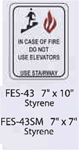 Use Stairways in case of Fire styrene sign